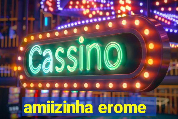 amiizinha erome